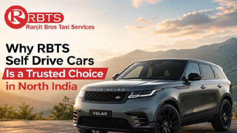 Why RBTS Self Drive Cars Is a Trusted Choice in North India